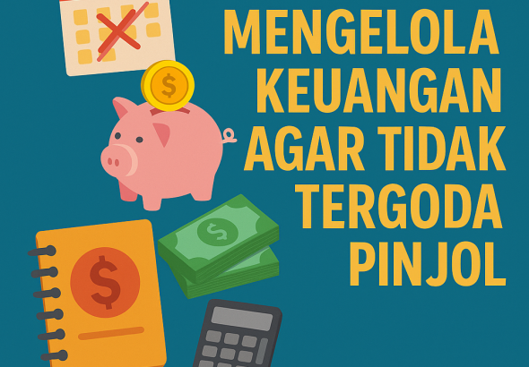 celengan babi, kalkulator, uang tunai, buku catatan, serta teks besar 'Cara Bijak Mengelola Keuangan agar Tidak Tergoda Pinjol' di atas latar biru.