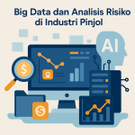 Ilustrasi Big Data dan analisis risiko di industri pinjaman online dengan grafik digital dan sistem AI.